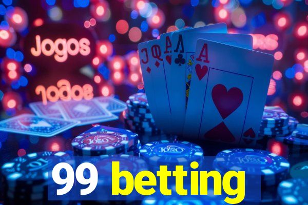 99 betting